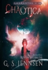 Chaotica : Riven Worlds Book Five - Book