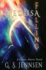 Medusa Falling : A Cosmic Shores Novel - Book