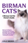 Birman Cats : A Birman Cat Pet Owner's Guide - Book