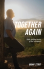 Together Again : Faith-building stories of God encounters - Book