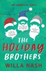 The Holiday Brothers Complete Series - Book