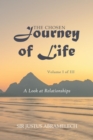 The Chosen Journey of Life : A Look at Relationships - eBook