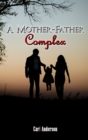 A Mother-Father Complex - Book