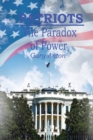 Patriots : The Paradox of Power - Book