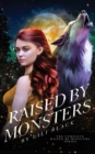 Raised by Monsters - Book