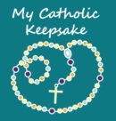 My Catholic Keepsake - Book