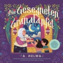Die Gesegneten Granatapfel : Eine Ramadan-Geschichte UEber Das Geben - Book