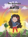 The Greatness of the ANTS : The Big Little Ones - Book