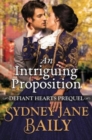 An Intriguing Proposition : Defiant Hearts Prequel - Book