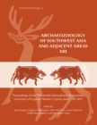 Archaeozoology of Southwest Asia and Adjacent Areas XIII : Proceedings of the Thirteenth International Symposium, University of Cyprus, Nicosia, Cyprus, June 7-10, 2017 - eBook