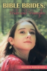 Bible Brides : Trials and Triumphs - Book