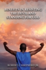 Benefits in Resisting the Devil, by Standing for God and His Word - Book