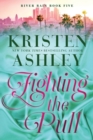 Fighting the Pull : A River Rain Novel - Book