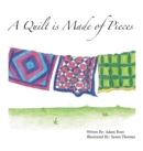 A Quilt is Made of Pieces - Book