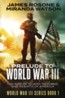 Prelude to World War III : The Rise of the Islamic Republic and the Rebirth of America - Book