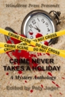 Crime Never Takes A Holiday - Book