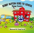 Bobby Button Goes to School - Book