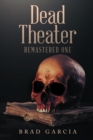 Dead Theater Remastered One - eBook