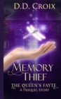 Memory Thief : The Queen's Fayte Prequel Story - Book