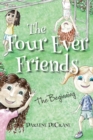 The Four Ever Friends : The Beginning - Book