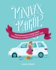 Minivan Mogul : Maintenance Required: A Guide to Living Your Best Life - Book