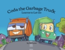 Coda the Garbage Truck : Learns to Let Go - Book