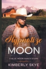 Hypnotize the Moon - Book