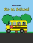 Go to School - Book