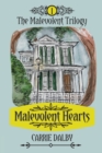 Malevolent Hearts : The Malevolent Trilogy 1 - Book