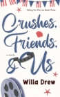Crushes, Friends, & Us - Book