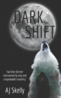Dark Shift : Prequel to The Wolves of Rock Falls Series - Book