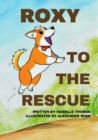 Roxy to the Rescue - Book