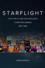 Starflight : How the PC and DOS Exploded Computer Gaming 1987-1994 - eBook