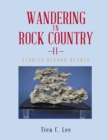 Wandering in Rock Country : Stories beyond Beauty - eBook