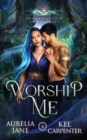 Worship Me : A Rejected Mate Vampire Shifter Romance - Book