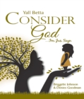 Yall Betta Consider God...Im Jus Sayn - eBook
