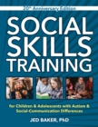 Social Skills Training : For Children and Adolescents with Asperger Syndrome and Social-Communication Differences - eBook