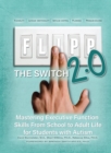 FLIPP the Switch 2.0 : Mastering Executive Function Skills from School to Adult Life for Students with Autism - eBook