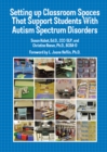 Setting Up Classroom Spaces That Support Students With Autism - eBook