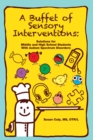 A Buffet of Sensory Interventions : Solutions for Middle and High School Students With Autism - eBook