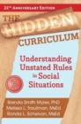 The Hidden Curriculum : Understanding Unstated Rules in Social Situations - Book