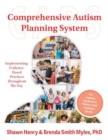 The Comprehensive Autism Planning System (CAPS) for Individuals With Autism Spectrum Disorders and Related Disabilities : Integrating Evidence-Based Practices Throughout the Student's Day - Book