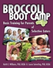 Broccoli Boot Camp : Basic Training for Parents of Selective Eaters - Book