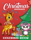 Christmas Animals Coloring Book for Kids - Book