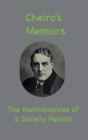 Cheiro's Memoirs : The Reminiscences of a Society Palmist - Book