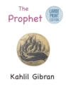 The Prophet : Large Print Edition - Book