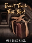 Don't Touch That Box - eBook