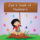 Zoe's Book Of Numbers : Kids Learn numbers in a fun, interactive way that will help them understand the real concept of numbers quickly. - Book