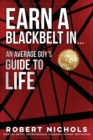 Earn a Black Belt In...An Average Guy's Guide to Life - Book