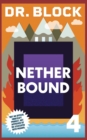 Nether Bound : An Unofficial Gaming Adventure Book for Minecrafters - Book